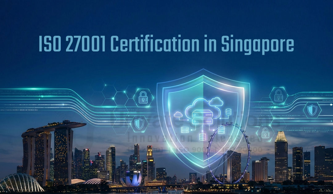 ISO Certification in Singapore &ndash; Fast & Reliable Compliance for All Industries